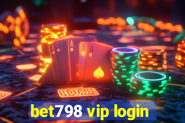 bet798 vip login